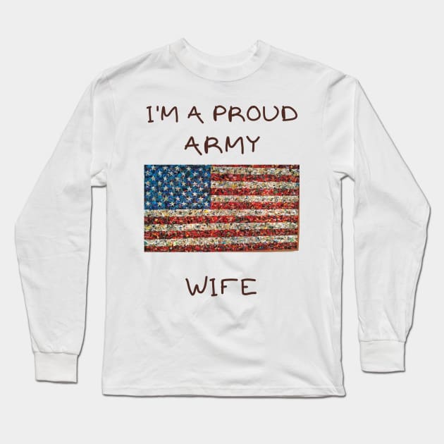 I'm a proud army wife Long Sleeve T-Shirt by IOANNISSKEVAS